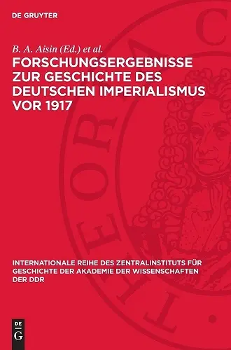 Forschungsergebnisse Zur Geschichte Des Deutschen Imperialismus VOR 1917 cover
