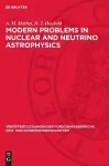 Modern Problems in Nuclear and Neutrino Astrophysics cover