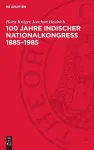 100 Jahre Indischer Nationalkongreß 1885-1985 cover
