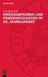 Kriegsgefahren und Friedenschancen im 20. Jahrhundert cover
