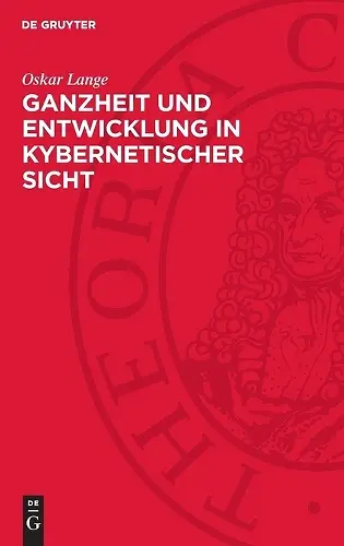 Ganzheit und Entwicklung in kybernetischer Sicht cover