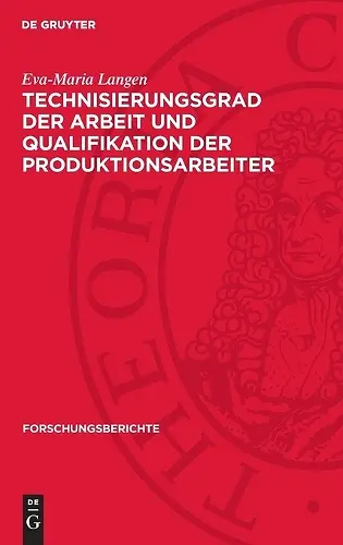 Technisierungsgrad Der Arbeit Und Qualifikation Der Produktionsarbeiter cover