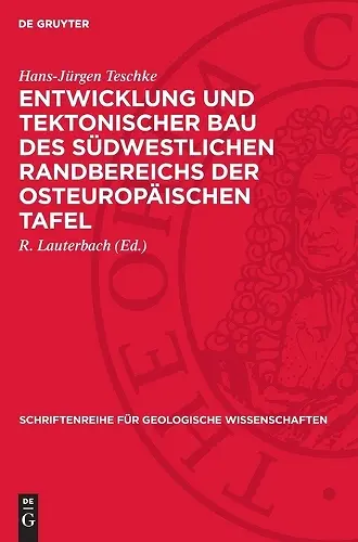 Entwicklung Und Tektonischer Bau Des Südwestlichen Randbereichs Der Osteuropäischen Tafel cover