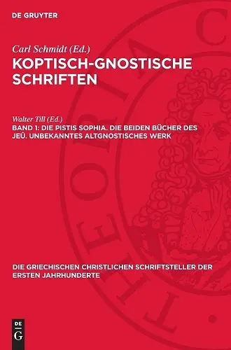 Die Pistis Sophia. Die beiden Bücher des Jeû. Unbekanntes altgnostisches Werk cover