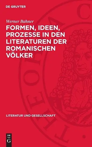 Formen, Ideen, Prozesse in Den Literaturen Der Romanischen Völker cover