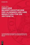 Über Eine Bewertungstheorie Der Algebren Und Ihre Bedeutung Für Die Arithmetik cover