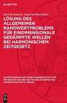 Lösung Des Allgemeinen Randwertproblems Für Eindimensionale Gedämpfte Wellen Bei Harmonischem Zeitgesetz cover