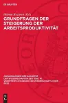 Grundfragen Der Steigerung Der Arbeitsproduktivität cover