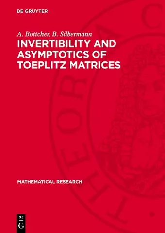 Invertibility and Asymptotics of Toeplitz Matrices cover