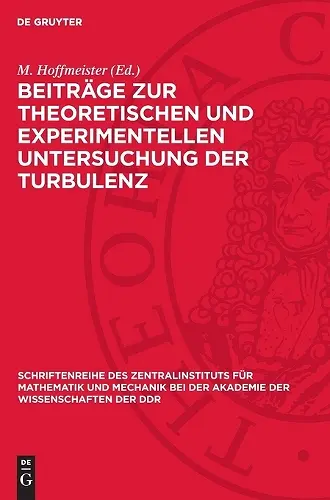 Beiträge Zur Theoretischen Und Experimentellen Untersuchung Der Turbulenz cover