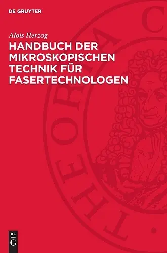 Handbuch Der Mikroskopischen Technik Für Fasertechnologen cover