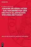 Johann Severin Vater - Ein Wegbereiter Der Deutsch-Slawischen Wechselseitigkeit cover