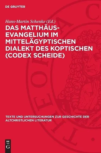 Das Matthäus-Evangelium Im Mittelägyptischen Dialekt Des Koptischen (Codex Scheide) cover