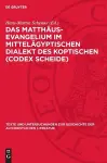 Das Matthäus-Evangelium Im Mittelägyptischen Dialekt Des Koptischen (Codex Scheide) cover