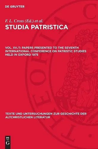 Papers Presented to the Seventh International Conference on Patristic Studies Held in Oxford 1975 cover