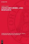 Zwischen Bebel Und Bismarck cover