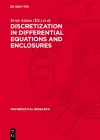 Discretization in Differential Equations and Enclosures cover