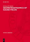Geometrodynamics of Gauge Fields cover