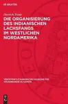 Die Organisierung Des Indianischen Lachsfangs Im Westlichen Nordamerika cover