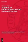 Jeremia Im Frühjudentum Und Urchristentum cover