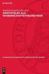 Aristoteles ALS Wissenschaftstheoretiker cover