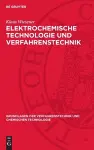 Elektrochemische Technologie Und Verfahrenstechnik cover