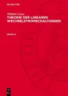 Wilhelm Cauer: Theorie Der Linearen Wechselstromschaltungen. [Band 1] cover