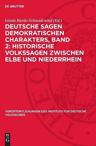 Deutsche Sagen Demokratischen Charakters, Band 2: Historische Volkssagen Zwischen Elbe Und Niederrhein cover
