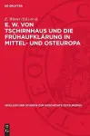 E. W. Von Tschirnhaus Und Die Frühaufklärung in Mittel- Und Osteuropa cover