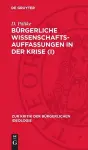 Bürgerliche Wissenschaftsauffassungen in Der Krise (I) cover