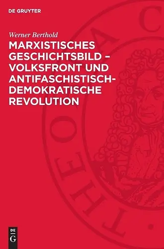 Marxistisches Geschichtsbild - Volksfront Und Antifaschistisch-Demokratische Revolution cover