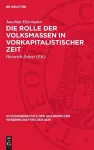 Die Rolle Der Volksmassen in Vorkapitalistischer Zeit cover