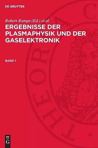 Ergebnisse Der Plasmaphysik Und Der Gaselektronik. Band 1 cover