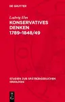 Konservatives Denken 1789-1848/49 cover