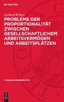 Probleme Der Proportionalität Zwischen Gesellschaftlichem Arbeitsvermögen Und Arbeitsplätzen cover