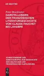 Darstellungen Der Französischen Literaturgeschichte Von Claude Fauchet Bis Laharpe cover