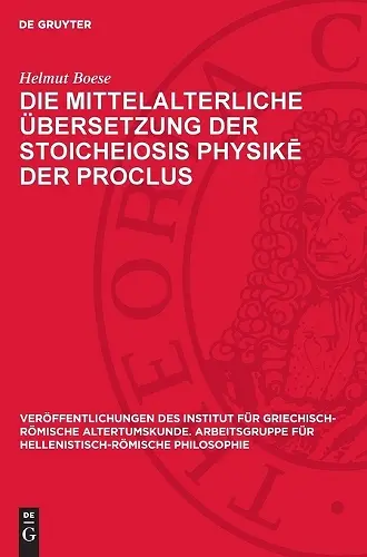 Die Mittelalterliche Übersetzung Der Stoicheiosis Physikē Der Proclus cover