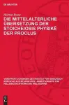 Die Mittelalterliche Übersetzung Der Stoicheiosis Physikē Der Proclus cover