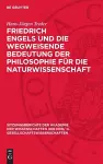 Friedrich Engels Und Die Wegweisende Bedeutung Der Philosophie Für Die Naturwissenschaft cover