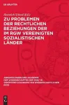 Zu Problemen Der Rechtlichen Beziehungen Der Im Rgw Vereinigten Sozialistischen Länder cover