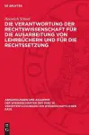 Die Verantwortung Der Rechtswissenschaft Für Die Ausarbeitung Von Lehrbüchern Und Für Die Rechtssetzung cover