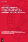 Untersuchungen Zur Asymptotischen Theorie Nichtlinearer Differentialgleichungen cover