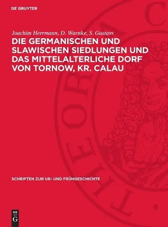Die Germanischen Und Slawischen Siedlungen Und Das Mittelalterliche Dorf Von Tornow, Kr. Calau cover