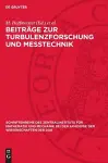 Beiträge Zur Turbulenzforschung Und Messtechnik cover