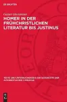 Homer in Der Frühchristlichen Literatur Bis Justinus cover