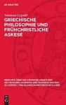 Griechische Philosophie Und Frühchristliche Askese cover