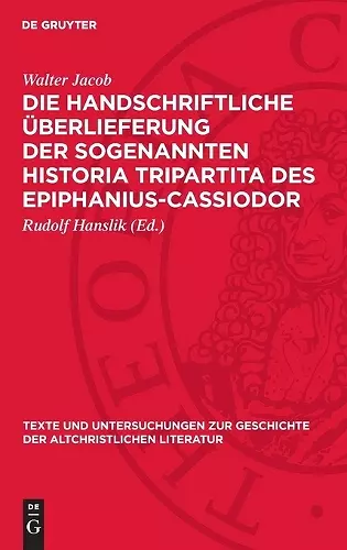 Die Handschriftliche Überlieferung Der Sogenannten Historia Tripartita Des Epiphanius-Cassiodor cover