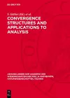 Convergence Structures and Applications to Analysis cover