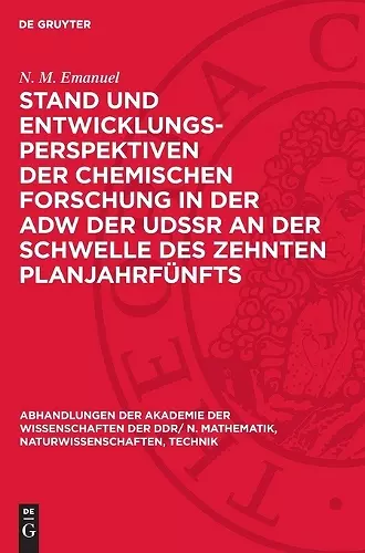 Stand Und Entwicklungsperspektiven Der Chemischen Forschung in Der Adw Der Udssr an Der Schwelle Des Zehnten Planjahrfünfts cover