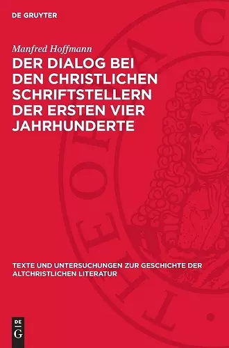 Der Dialog Bei Den Christlichen Schriftstellern Der Ersten Vier Jahrhunderte cover